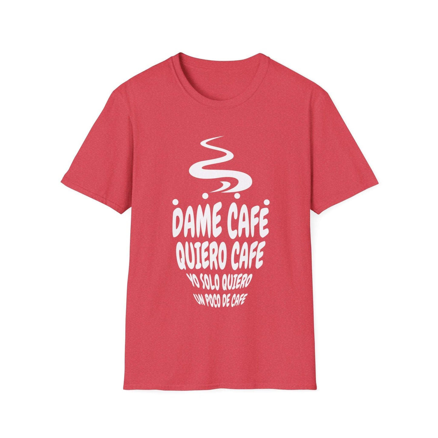 T-shirt Dame Café, Quiero Café, Yo Solo Quiero Un Poco De Café