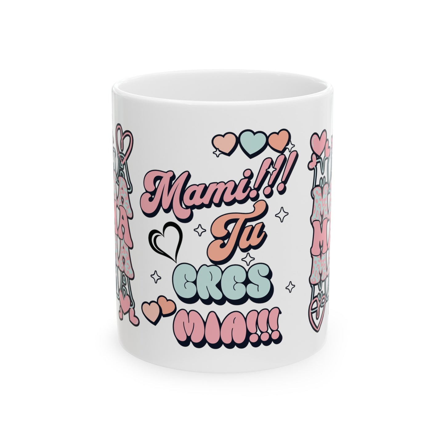 Mami Tu Eres Mía! Taza Para El Día De Las Madres 11oz