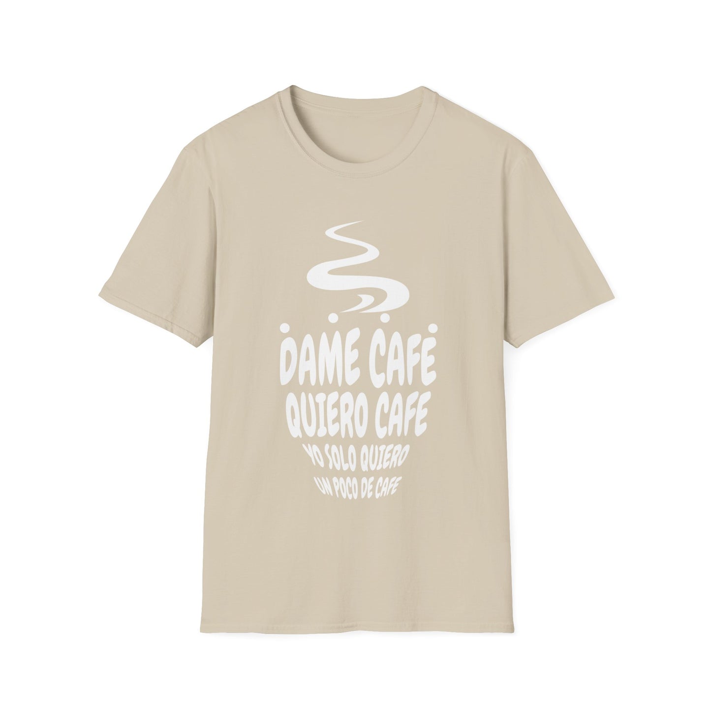 T-shirt Dame Café, Quiero Café, Yo Solo Quiero Un Poco De Café