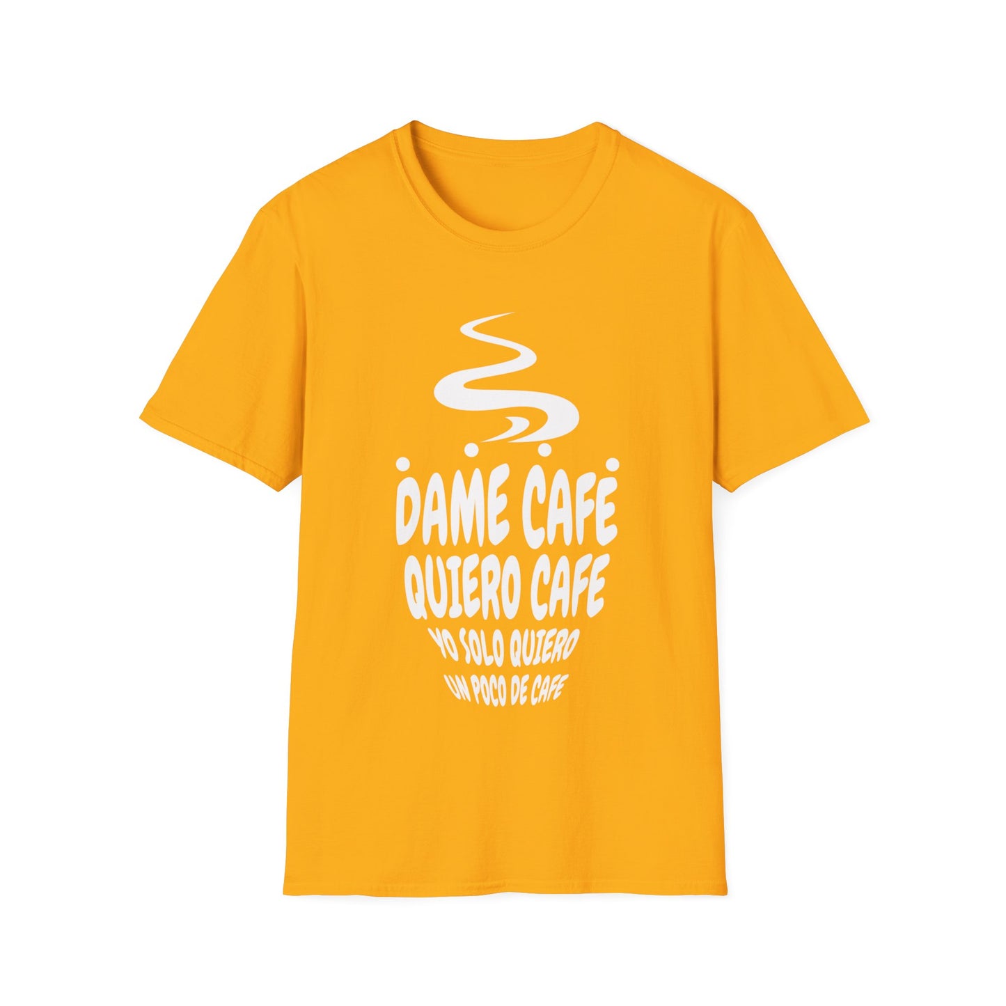 T-shirt Dame Café, Quiero Café, Yo Solo Quiero Un Poco De Café