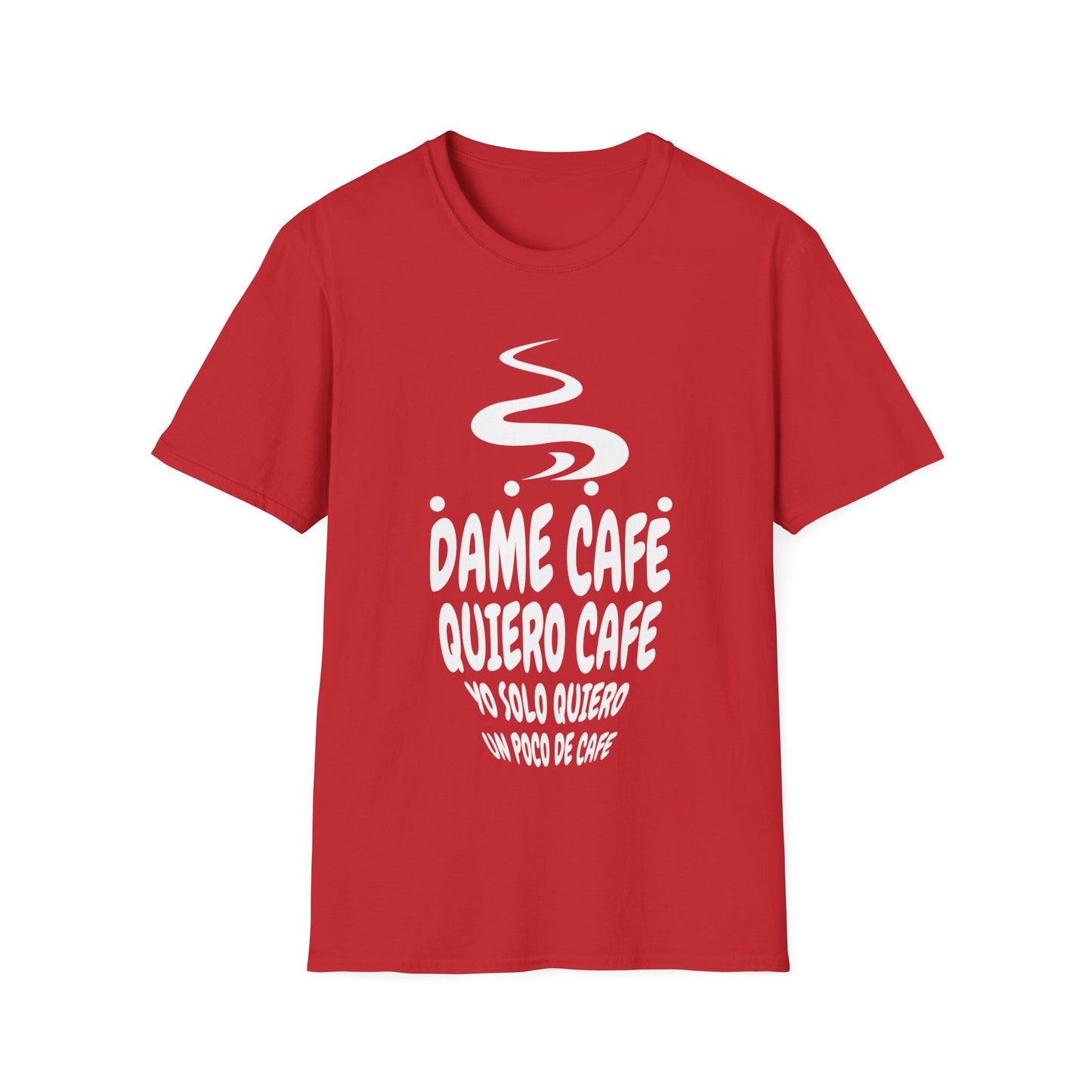 T-shirt Dame Café, Quiero Café, Yo Solo Quiero Un Poco De Café