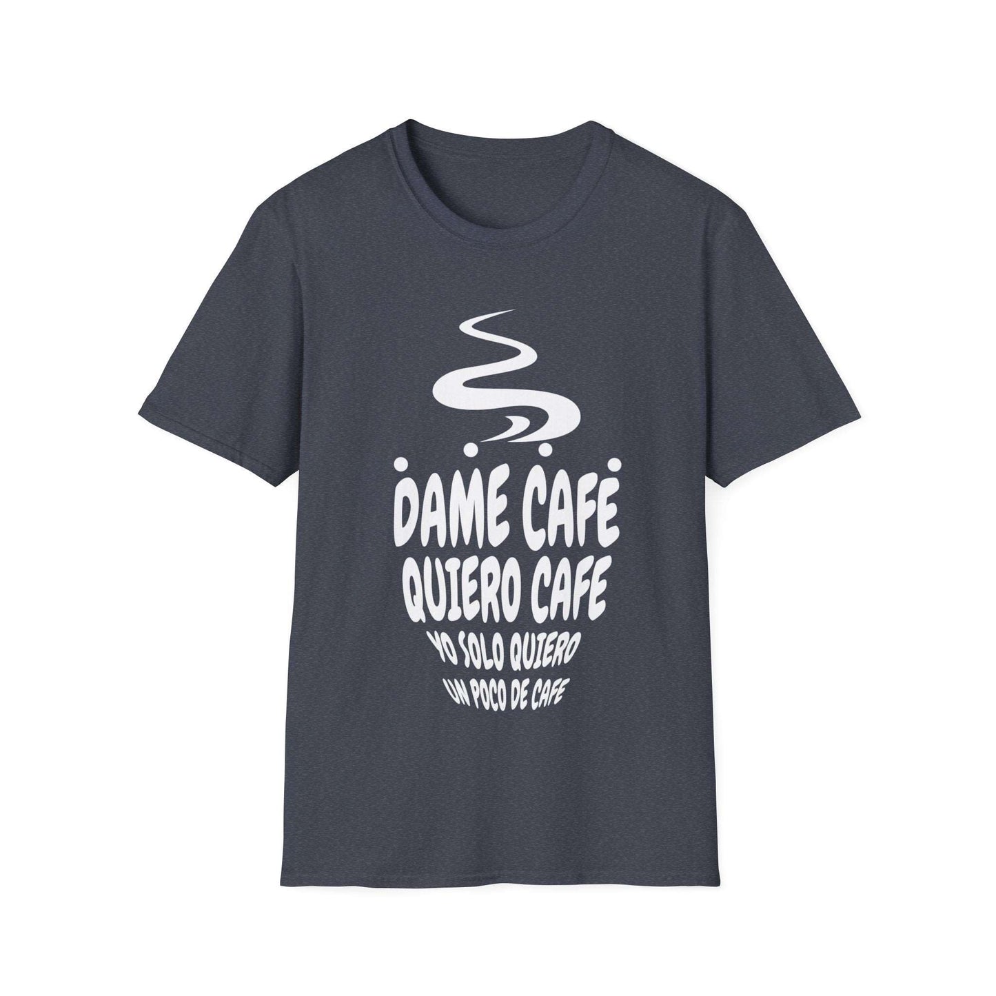 T-shirt Dame Café, Quiero Café, Yo Solo Quiero Un Poco De Café