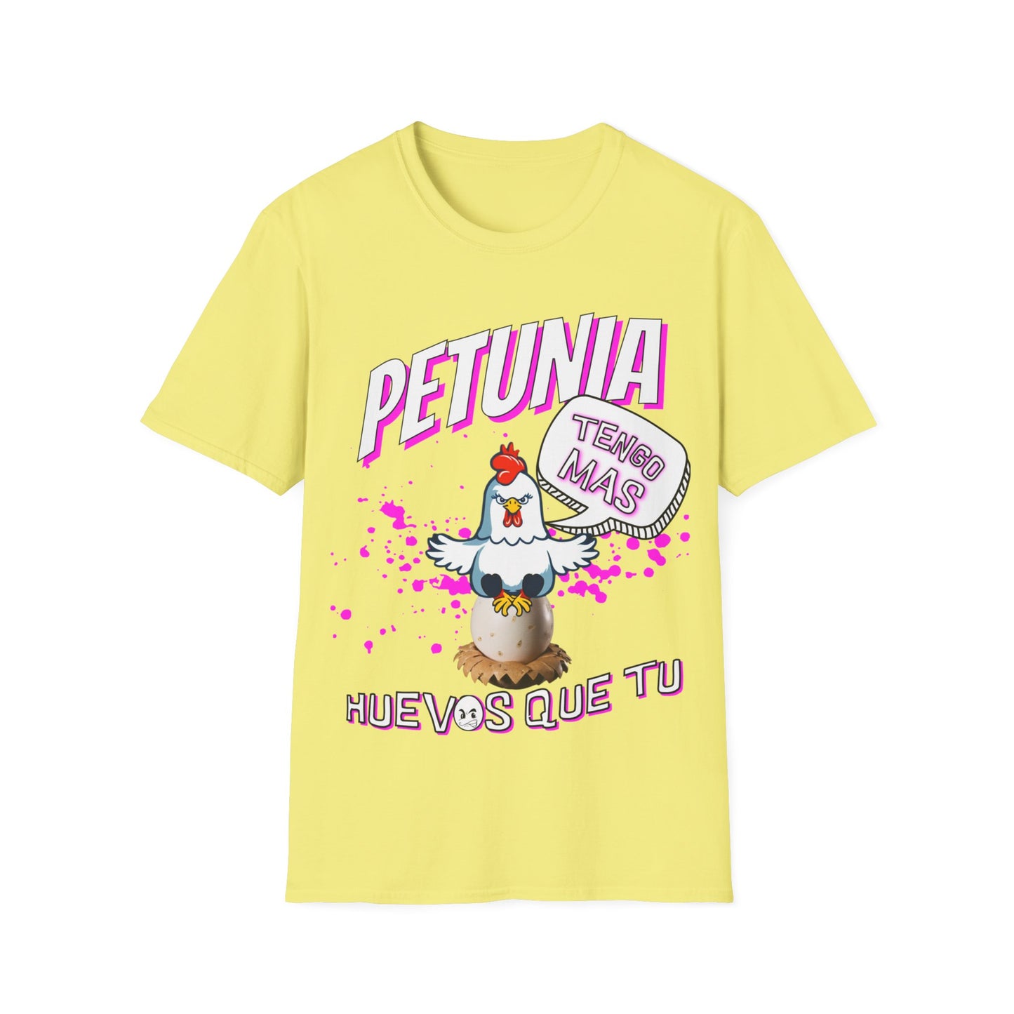 Yellow T-Shirt Soy Petunia y tengo Más HUEVOS Que Tu