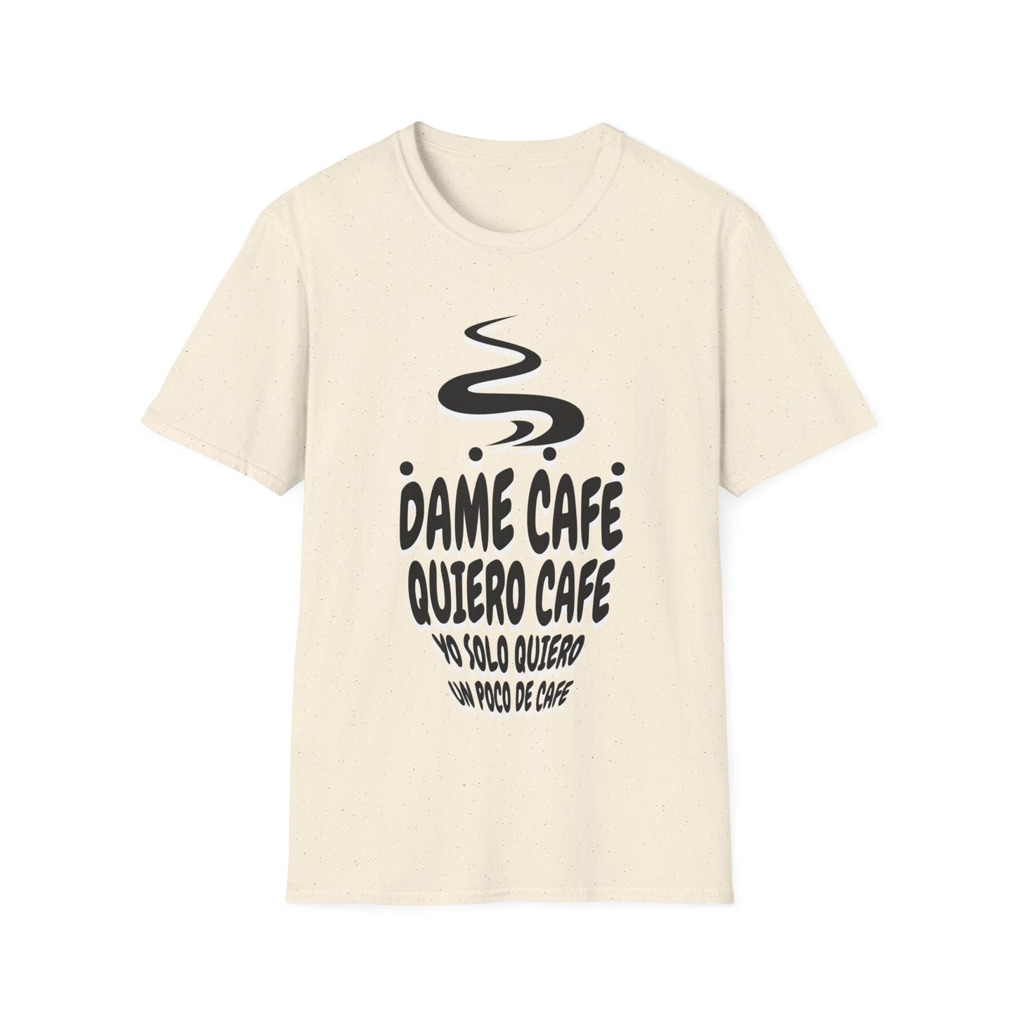 T-shirt Dame Café, Quiero Café, Yo Solo Quiero Un Poco De Café