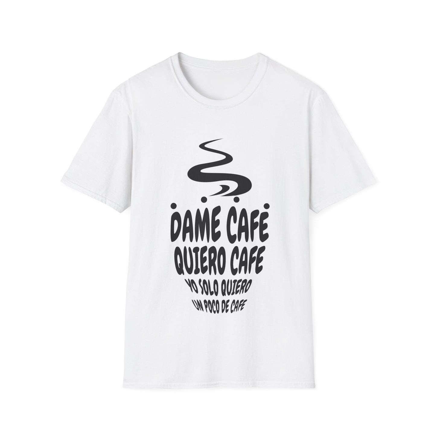 T-shirt Dame Café, Quiero Café, Yo Solo Quiero Un Poco De Café