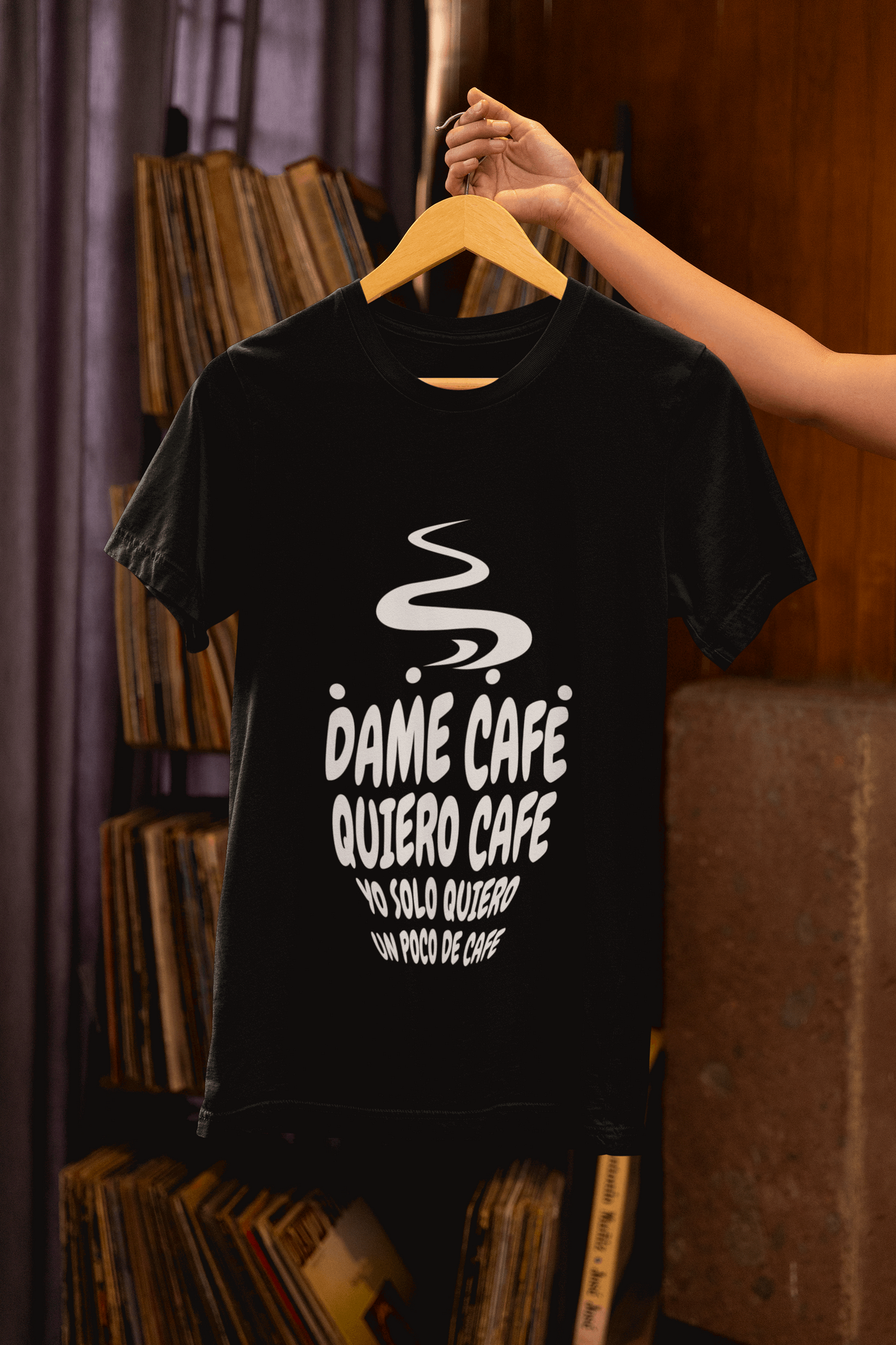 T-shirt Dame Café, Quiero Café, Yo Solo Quiero Un Poco De Café